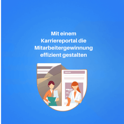 Mit einem Karriereportal lässt sich die Mitarbeitergewinnung effizient gestalten