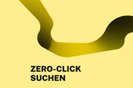 Abstrakte gelbe Grafik mit geschwungener Linie auf vollflächigem Hintergrund. Darauf steht: Zero-Click-Suchen.